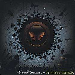 Without Tomorrow : Chasing Dreams